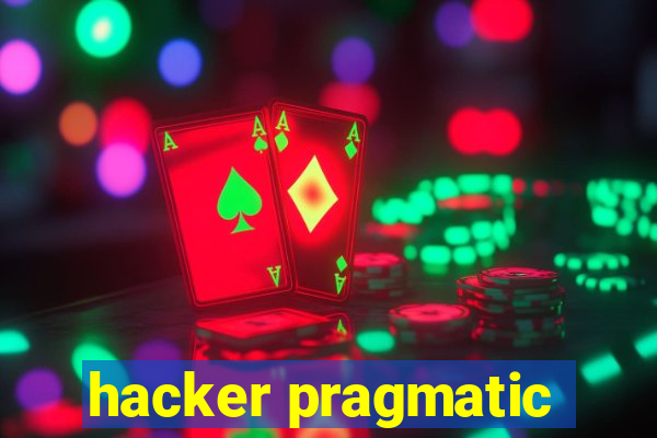 hacker pragmatic